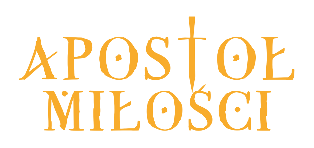 O nas APOSTOŁ MIŁOŚCI